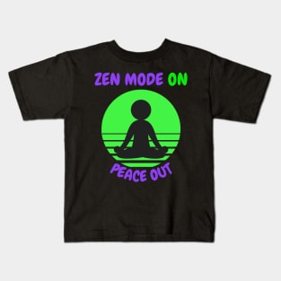 Zen Mode On, Peace Out Kids T-Shirt